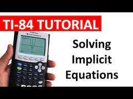 Solving Implicit Equations On The Ti 84