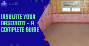 How To Insulate Your Basement A