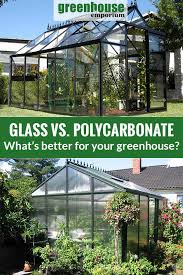 Glass Vs Polycarbonate Greenhouse Glazing