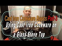 Cast Iron Cookware Basics Part 3 Using