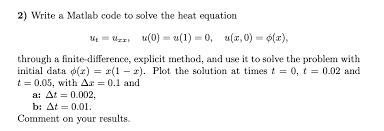 Write A Matlab Code To Solve The Heat