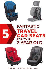 What S The Best Travel Car Seat For A 2