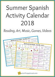 Summer Activity Calendar 2018 For Spanish Learning Spanish Playground Learning Spanish Spanish Activities Elementary Spanish