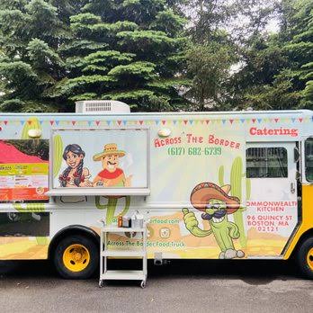 Across The Border food truck — Mexican restaurant food truck in Dorchester, Massachusetts