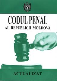 Codul Penal Al Republicii Moldova In Conformitate Cu Ultimile Modificari Si Completari Din Monitorul Oficial Al Republicii Moldova