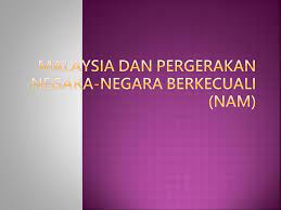 12 tokoh pergerakan nasional beserta biografi. 240687020 Malaysia Dan Pergerakan Negara Negara Berkecuali Nam