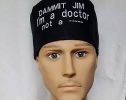 DAMMIT JIM Pick Color Pick hat STYLE Surgical scrub hat operating room hat  theatre cap sweatpad anatomy