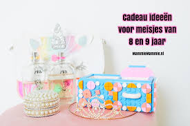 Cadeautips En Ideeen Voor 8 En 9 Jarig Meisje