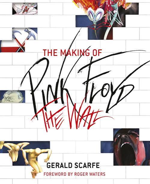 The Making of Pink Floyd The Wall by Gerald Scarfe | W&N - Ground-breaking,  award-winning, thought-provoking books since 1949