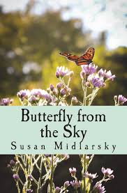 There are 5139 butterfly in the sky for sale on etsy, and they cost $19.81 on average. Butterfly From The Sky Midlarsky Susan 9781450575898 Amazon Com Books