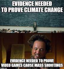 You convey the hopelessness around some aspects of climate change, and how screwed. Evidence Needed To Prove Climate Change Meme Ahseeit