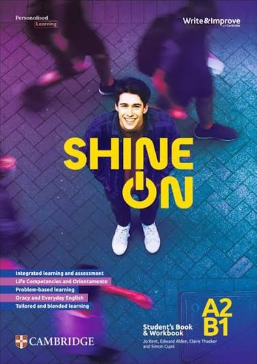 Jo Kent, Edward Alden, Claire Thacker – Shine On. Students Book + Workbook A2- B1 (2026) PDF