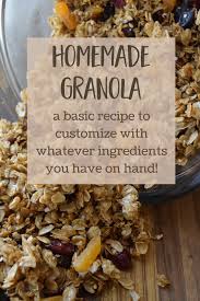 Whatever You Ve Got Homemade Granola Recipe Recipe Granola Recipe Homemade Basic Granola Recipe Homemade Granola