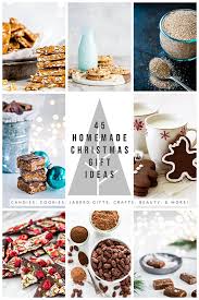 Whether you are buying a christmas gift for a family member, friend or colleague, we have all the gift ideas that you need. 45 Homemade Christmas Gift Ideas Good Life Eats