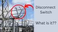 Substation Design - What Is a Disconnect Switch?