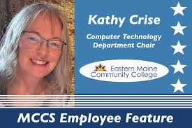 Meet Kathy! Another outstanding employee at Maine's community colleges.  Kathy Crise serves as chair of the computer technology department at  Eastern Maine Community College. Her career began as an…