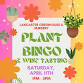 Plant Bingo & Wine Tasting