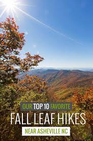Top Fall Foliage Hikes Near Asheville And In The Nc Mountains Fall Road Trip Fall Hiking Hiking Trip