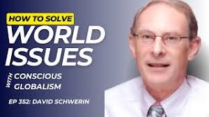352: How to Solve World Issues With Conscious Globalism