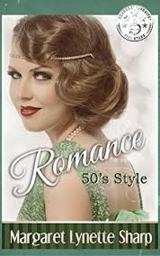 Amazon.com: Romance, 50's Style (Romance in the 1950's Book 1) eBook :  Sharp, Margaret Lynette: Kindle Store