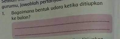 Bentuk udara ketika ditiupkan ke balon adalah menggelembung. Bagaimana Bentuk Udara Ketika Ditiupkan Ke Balon Peranti Guru