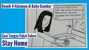 Beragam bakteri dari tangan tiap orang yang ingin cuci tangan menempel di sana. Menggambar Komik 4 Halaman Di Buku Gambar Berjudul Stay Home Cuci Tangan Pakai Sabun Youtube