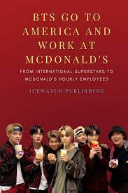We're excited to bring customers even closer to. Bts Go To America Work At Mcdonald S Amazon De Publishing Yllis Fremdsprachige Bucher