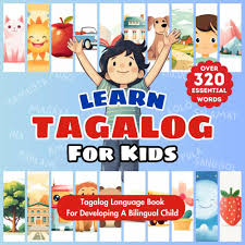Learn Tagalog For Kids: Bilingual Adventures in Filipino & English –  Vibrant Picture Book for Babies, Toddlers, & Children, Essential for Early  Language Learning of Numbers, Colors, Shapes & More!: Publishing, Tiny