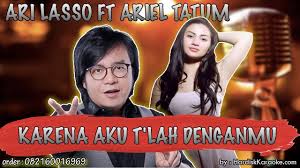 Ari lasso feat ariel tatum. Karena Aku T Lah Denganmu Ari Lasso Ft Ariel Tatum Karaoke Tanpa Vokal Youtube