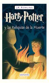 Harry potter y las reliquias de la muerte es una novela publicada en 2007 y la última novela de la increíblemente popular serie de fantasía de harry potter de j.k. Harry Potter Y Las Reliquias De La Muerte Amazon Es Rowling J K Libros
