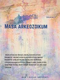 Masa Arkeozoikum Merupakan Awal Kehidupan Primitif Di Samudra Munculnya Kehidupan Primitif Brainly Co Id