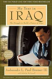 My Year in Iraq: The Struggle to Build a Future of Hope by L. Paul Bremer  III