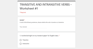 Choose the correct answer from the choices given with every question. Transitive And Intransitive Verbs Worksheet 1