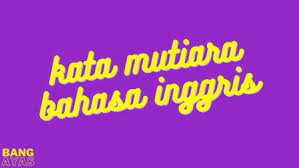 Contoh pidato bahasa inggris tentang valentine dan artinya. Kata Kata Mutiara Bahasa Inggris Beserta Artinya Kehidupan Cinta