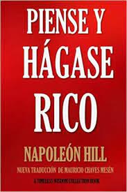 El dinero, la fama, el reconocimiento y la felicidad pertenecen a todo aquel que esté preparado y decidido a obtener esos beneficios (ingenios) (spanish edition). Piense Y Hagase Rico Nueva Traduccion Basada En La Version Original 1937 Timeless Wisdom Collection Volume 56 Spanish Edition Hill Napoleon Chaves Mesen Mauricio 9781535598095 Amazon Com Books