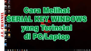 Cara Melihat Serial Key Windows Yang Terpasang Di Pc Laptop Youtube
