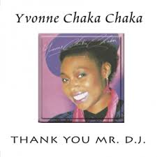 Thank You Mr D J Yvonne Chaka Chaka Free Mp3 Download Free Ziki