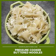Check spelling or type a new query. Pressure Cooker Buttered Noodles Recipe