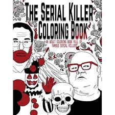 Train enthusiasts of all ages will enjoy adding color to these wonderfully realistic illustrations. The Serial Killer Coloring Book An Adult Coloring Book Full Of Famous Serial Killers Paperback Walmart Com Walmart Com