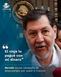 Tras afirmar que es víctima de una “campaña de linchamiento”, el presidente  del Senado de la República, Gerardo Fernández Noroña, desmintió que haya  viajado a Francia en primera clase para participar en