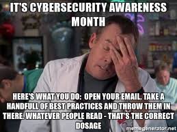 Someone who doesn't necessarily work as a cyber security professional, but wants to be skilled in cyber security awareness. Thoughts On Cyber Security Awareness Month By Freshman Medium