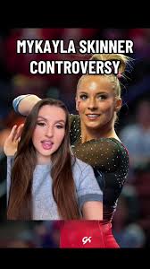 MyKayla Skinner Controversy Summary