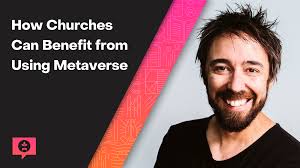 How Churches Can Benefit from Using the Metaverse with Dave Adamson