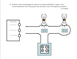 If you were working in the gang box where the switch is mounted, double check the wiring. Solved 6 A Draw A Neat Wiring Diagram To Connects Two L Chegg Com