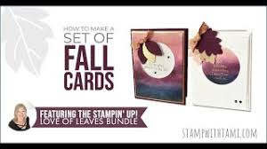 Lucky for you, some magicians do tell their secrets. Fall Cards Featuring The Love Of Leaves Stampin Up Stampwithtami