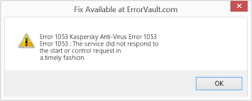 How To Fix Error 1053 Kaspersky Anti Virus Error 1053 Error 1053 The Service Did Not Respond To The Start Or Control Request In A Timely Fashion