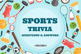 Also, see if you ca. Sports Trivia Questions Answers Meebily