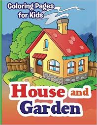 You are able to download this photo, click on download image and save image to. House And Garden Coloring Pages For Kids 1st Edition By Kim Lambert