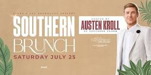 Southern BRUNCH x Day Party! Hosted by AUSTEN KROLL