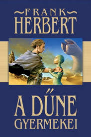 Dune wiki is a complete guide that anyone can edit, featuring information about the dune series of books and films. A Dune Gyermekei Frank Herbert Konyv Moly